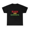 Black and Succesful Unisex T-Shirt