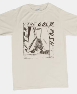 After The Gold Rush T-Shirt