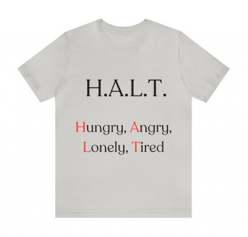 H.A.L.T Awareness T-Shirt SD