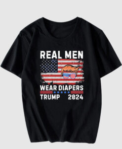 Real Men Wear Diapers Trump 2024 Memes T-Shirt