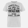 VINTAGE DUDE AGED 72 YEARS T SHIRT